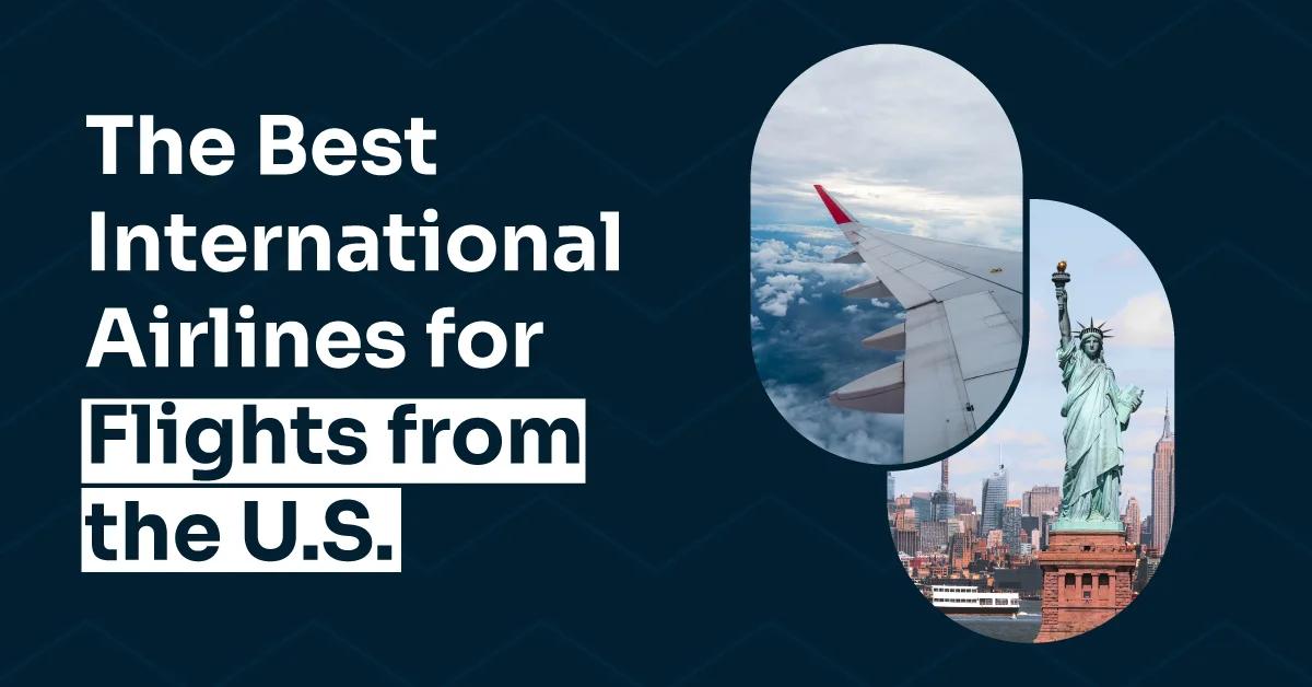 Best International Airlines to Flights from USA Best International Airlines to Flights from USA